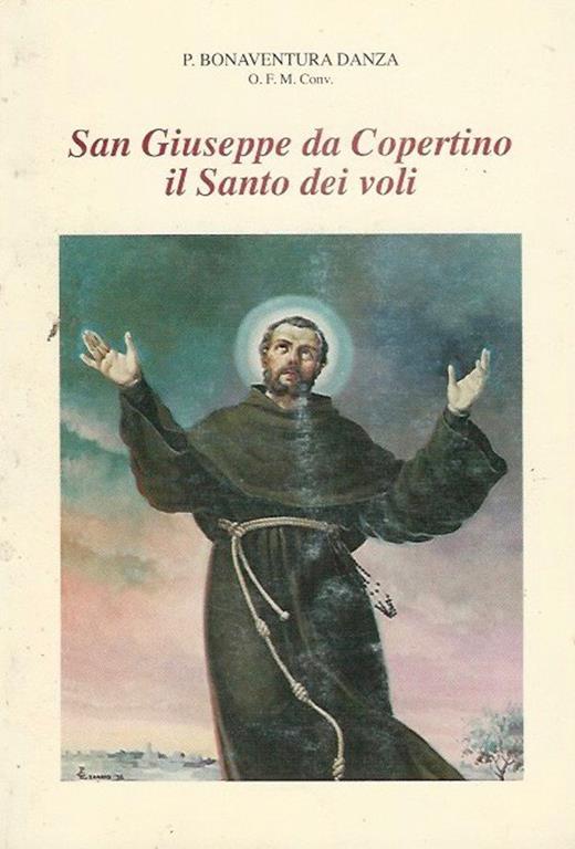 San Giuseppe da Copertino il Santo dei voli